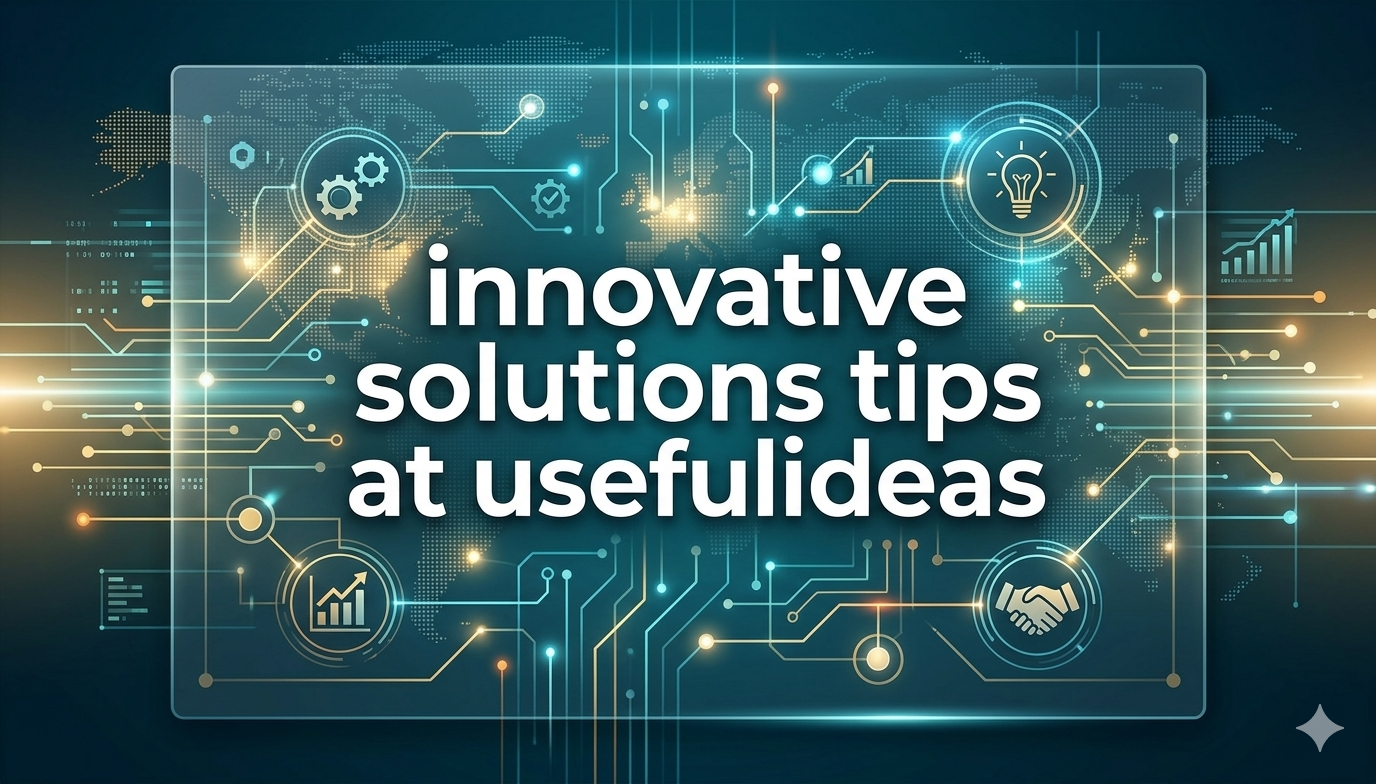 innovative solutions tips at usefulideas