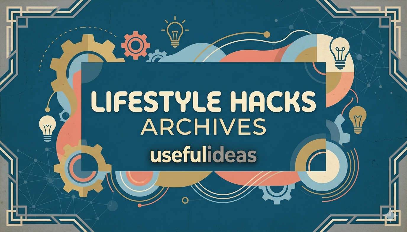 lifestyle hacks archives usefulideas